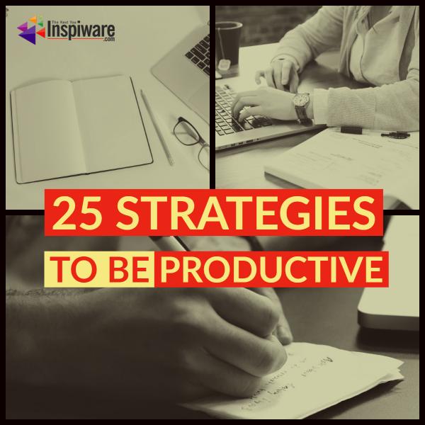  25 ways to be productive